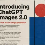 Το ChatGPT Images 2.0 είναι εδώ και αλλάζει τα δεδομένα στη δημιουργία εικόνων