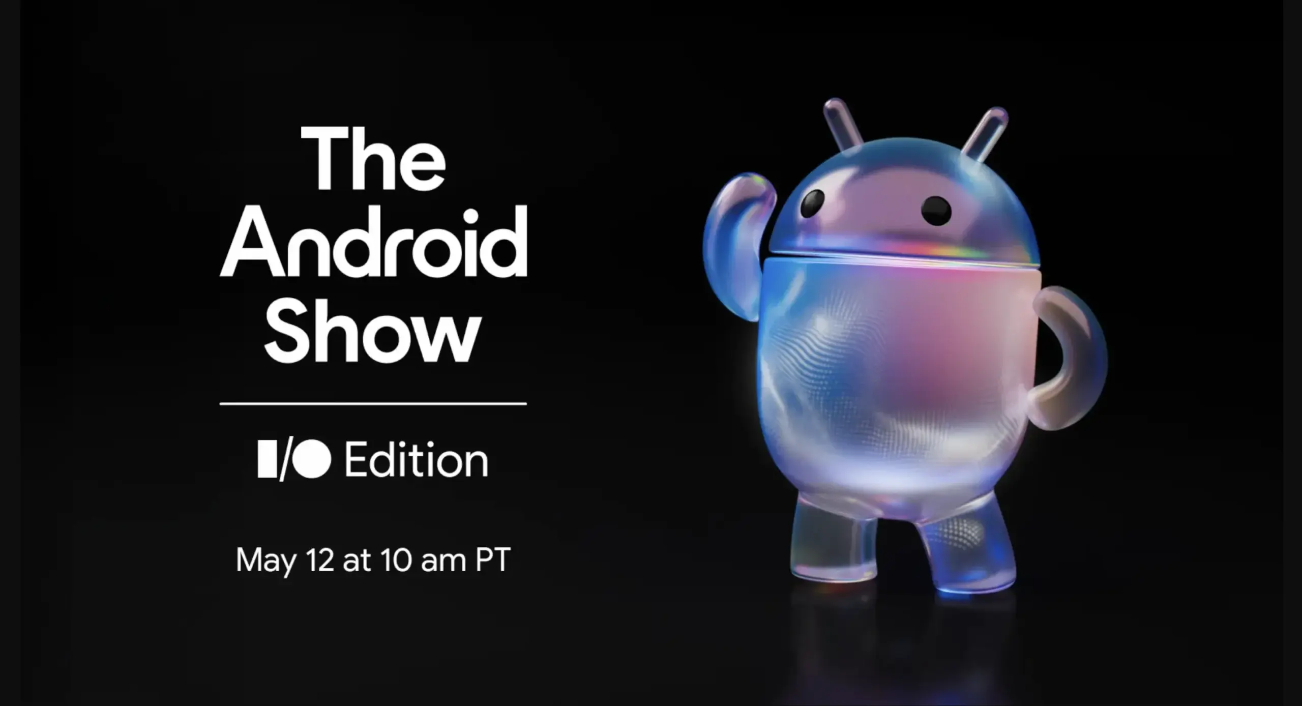The Android Show 2026: Πώς να δείτε το μεγάλο event της Google