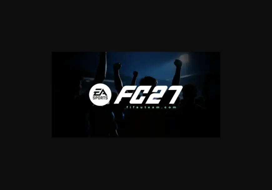 Πότε κυκλοφορεί επίσημα το νέο EA FC 27 σε όλες τις πλατφόρμες
